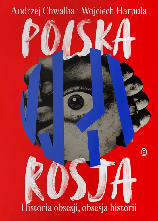 Polska-Rosja. Historia obsesji, obsesja historii - tantis.pl