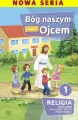 Katechizm Bóg jest naszym Ojcem. Podręcznik dla pierwszej klasy szkoły podstawowej. Część 2 - tantis.pl