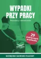 Wypadki przy pracy. Procedury i świadczenia - tantis.pl