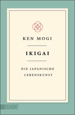 Ikigai. Deutsche Ausgabe