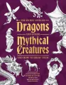 The Secret Lives of Dragons and Other Mythical Creatures - tantis.pl