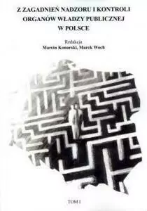 Z zagadnień nadzoru i kontroli organów władzy. Tom 1 - tantis.pl