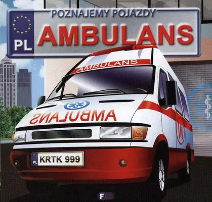 Ambulans. Poznajemy pojazdy - tantis.pl