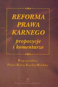 Reforma prawa karnego propozycje i komentarze - tantis.pl
