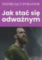Jak stać się odważnym - tantis.pl