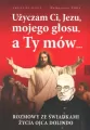 Użyczam Ci, Jezu, mojego głosu, a Ty mów... - tantis.pl