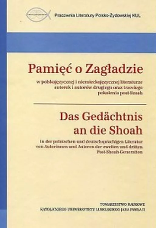 Pamięć o Zagładzie. Das Gedachtnis an die Shoah - tantis.pl