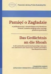 Pamięć o Zagładzie. Das Gedachtnis an die Shoah