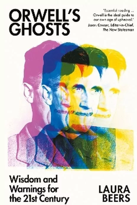 Orwell's Ghosts: Wisdom and Warnings for the 21st Century - tantis.pl