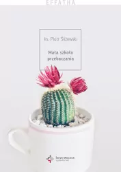 Effatha. Mała szkoła przebaczania