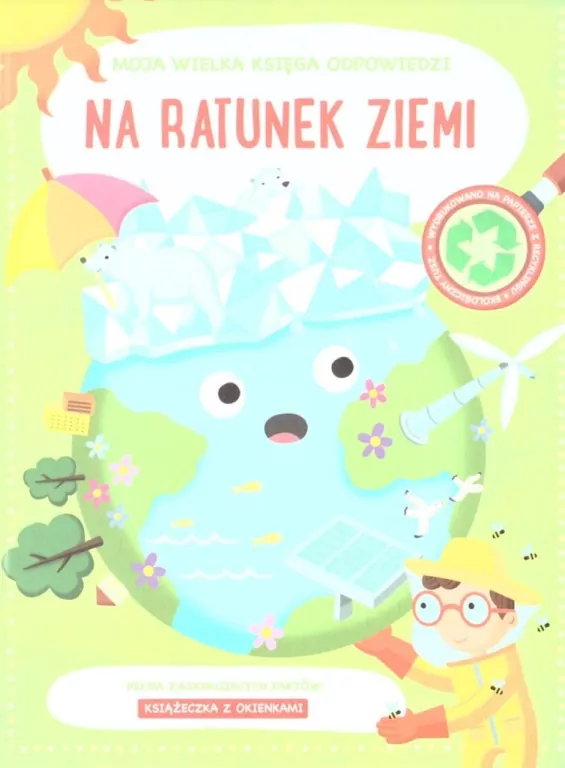 Na ratunek ziemi. Moja wielka księga odpowiedzi - tantis.pl