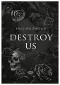 Destroy Us - tantis.pl