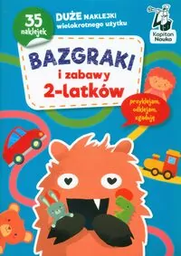 Kapitan Nauka. Bazgraki i zabawy 2-latków - tantis.pl