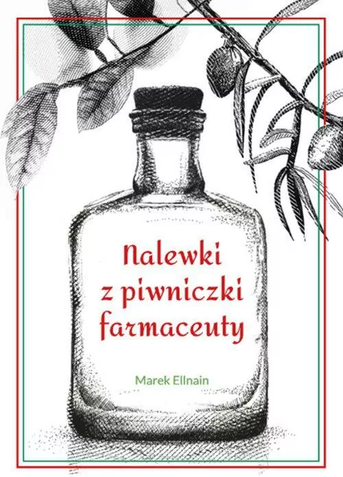 Nalewki z piwniczki farmaceuty - tantis.pl