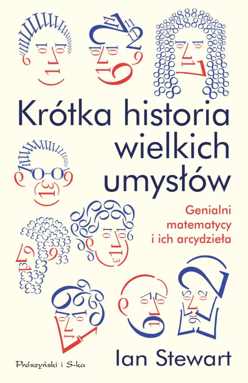 Krótka historia wielkich umysłów. Genialni matematycy i ich arcydzieła - tantis.pl