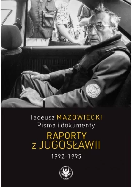 Tadeusz Mazowiecki. Raporty z Jugosławii 1992-1995 - tantis.pl