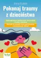 Pokonaj traumy z dzieciństwa - tantis.pl