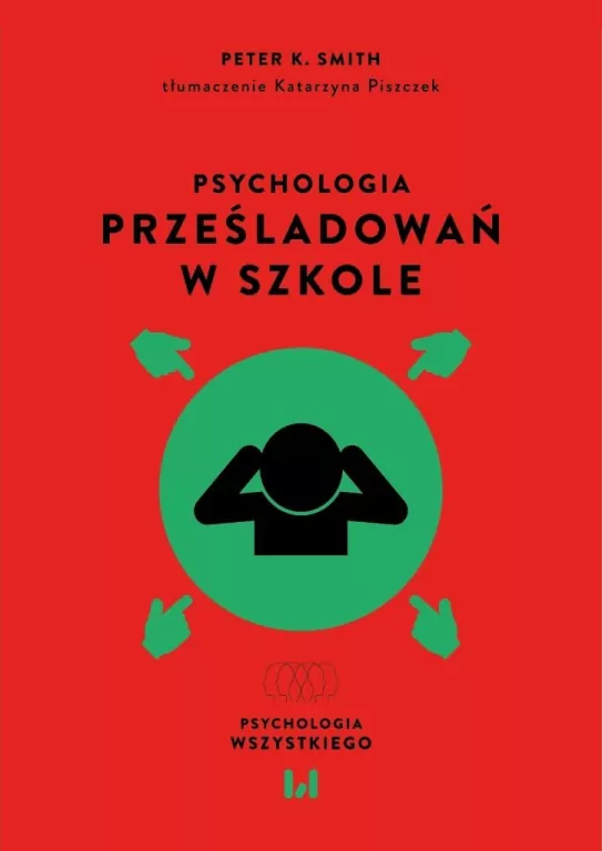 Psychologia prześladowań w szkole - tantis.pl