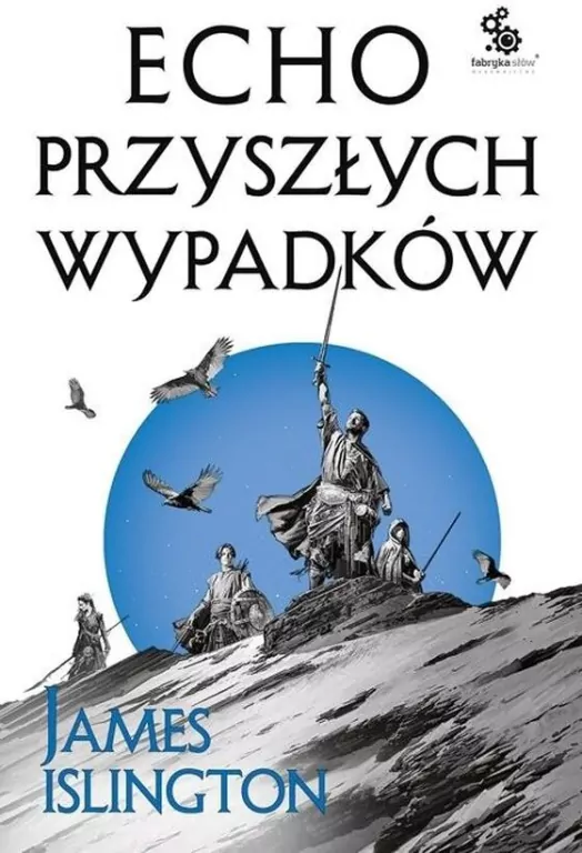 Echo przyszłych wypadków. Trylogia Licaniusa. Tom 2 - tantis.pl