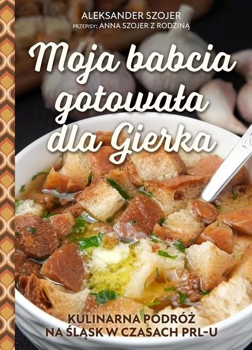 Moja babcia gotowała dla Gierka - tantis.pl