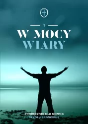W mocy wiary. Religia. Podręcznik dla klasy 1 szkoły branżowej