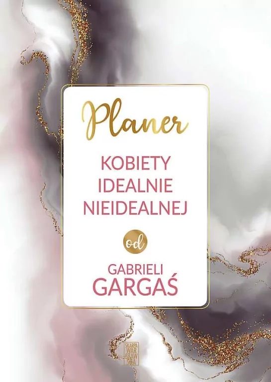 Planer kobiety idealnej nieidealnie od Gabrieli Gargaś - tantis.pl