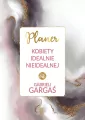 Planer kobiety idealnej nieidealnie od Gabrieli Gargaś - tantis.pl