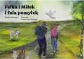Felka i Miłek i fala pomyłek - tantis.pl