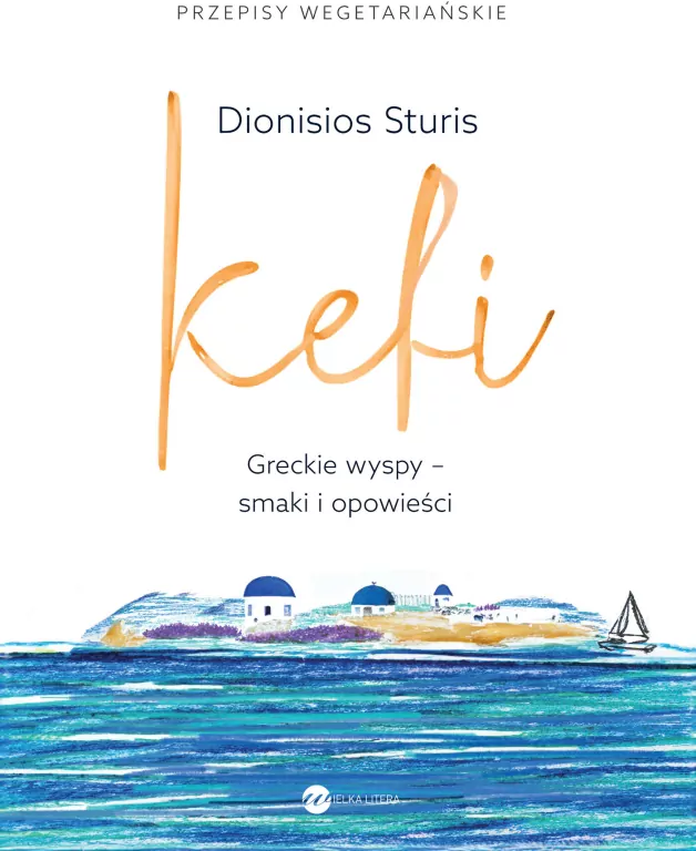 Kefi. Greckie wyspy - smaki i opowieści - tantis.pl
