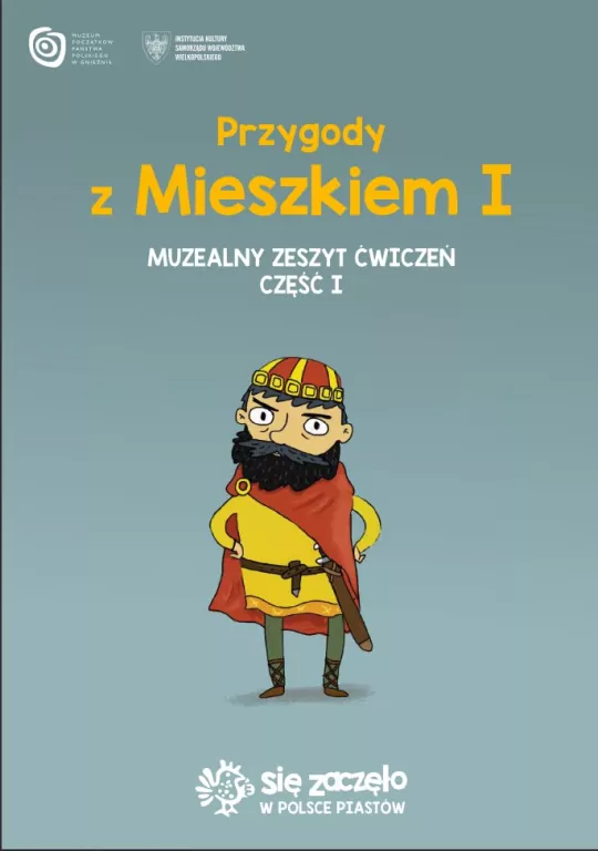 Przygody z Mieszkiem I. Muzealny zeszyt ćwiczeń Cz.1 - tantis.pl