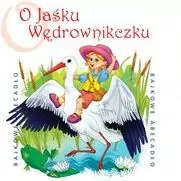 O Jaśku Wędrowniczku. Bajkowe Abecadło. Audiobook - tantis.pl