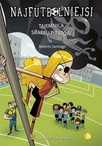 Tajemnica skarbu piratów. Najfutbolniejsi. Wydanie 2024