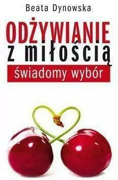 Odżywianie z miłością. Świadomy wybór - tantis.pl