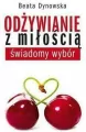 Odżywianie z miłością. Świadomy wybór - tantis.pl