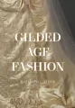 Gilded Age Fashion - tantis.pl