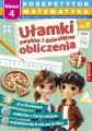 Ułamki zwykłe i dziesiętne, obliczenia. Korepetytor. Matematyka. Klasa 4. Cz. 2 - tantis.pl