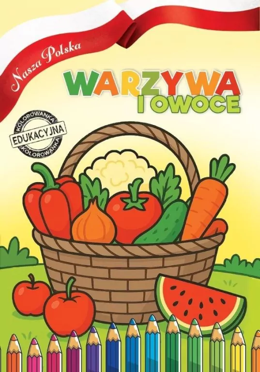Nasza Polska. Warzywa i Owoce - tantis.pl