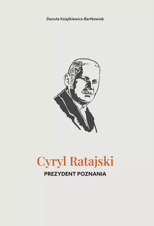 Cyryl Ratajski. Prezydent Poznania - tantis.pl