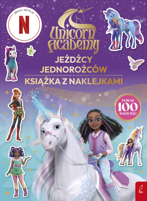 Jeźdźcy Jednorożców. Unicorn Academy. Książka z naklejkami - tantis.pl