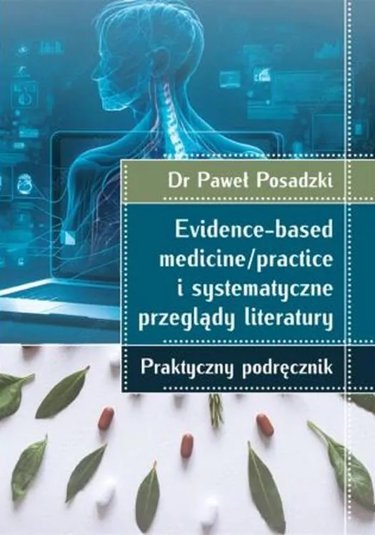 Evidence-based medicine/practice i systematyczne przeglądy literatury - tantis.pl