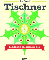 Mądrość człowieka gór - Józef Tischner