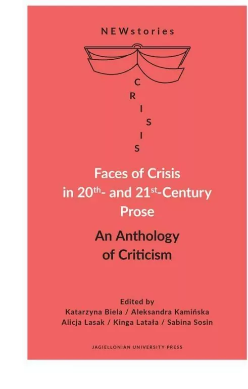 Faces of Crisis in 20th- and 21st- Century Prose. An Anthology of Criticism - tantis.pl