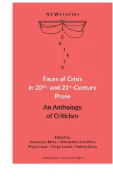 Faces of Crisis in 20th- and 21st- Century Prose. An Anthology of Criticism
