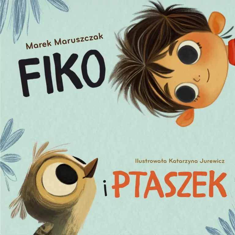 Fiko i przyjaciele T.3 Fiko i ptaszek - tantis.pl