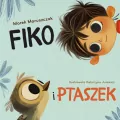 Fiko i przyjaciele T.3 Fiko i ptaszek - tantis.pl