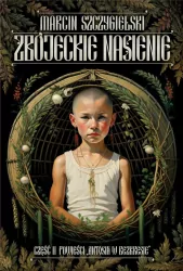 Antosia w bezkresie. Zbójeckie nasienie. Tom 2