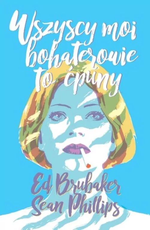 Wszyscy moi bohaterowie to ćpuny. Criminal. Tom 6 - tantis.pl