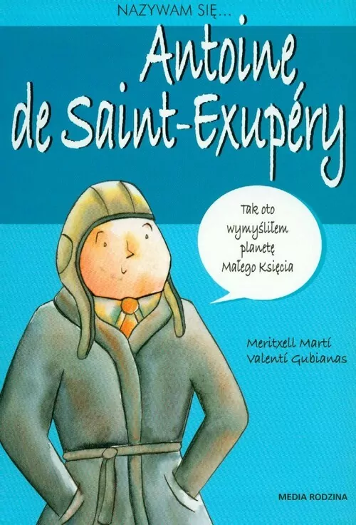 Nazywam Się Antoine De Saint-Exupery - tantis.pl
