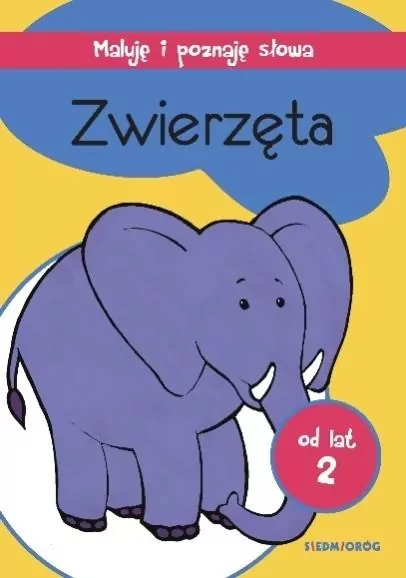 Zwierzęta. Maluję i poznaję słowa - tantis.pl