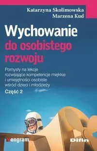 Wychowanie do osobistego rozwoju. Część 2 - tantis.pl